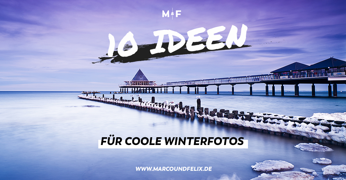 10 coole Ideen für geniale Winterfotos
