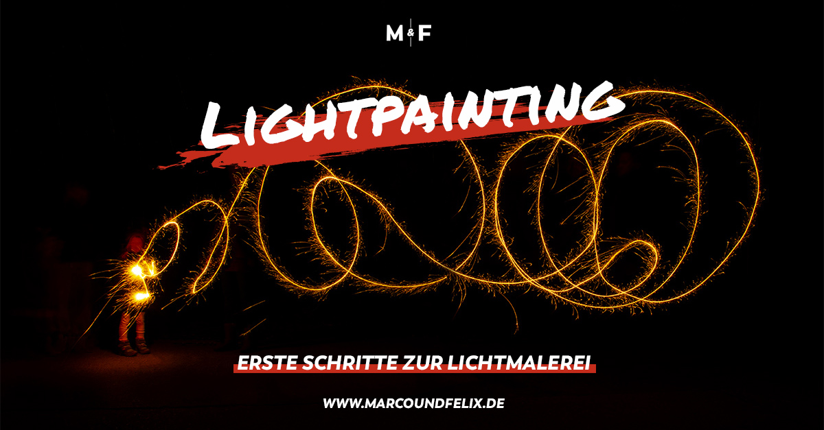 Lightpainting einfach erklärt - Marco und Felix geben eine Anleitung, wie auch Du tolle Lightpainting Bilder erstellst