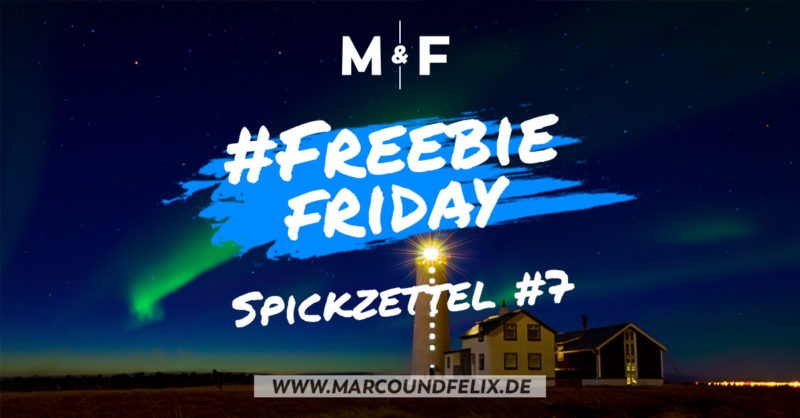 Freebie Friday bei Marco und Felix, diesmal gibt es wieder ein Fotografie Spickzettel für euch